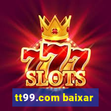 tt99.com baixar